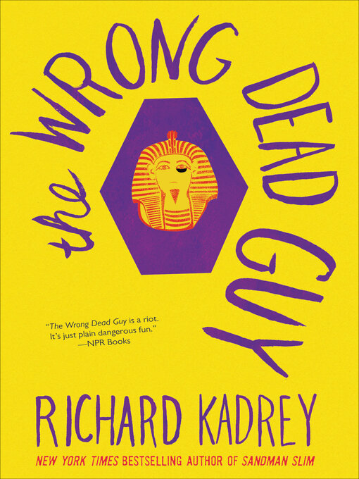 Title details for The Wrong Dead Guy by Richard Kadrey - Available